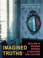 Imagined Truths. Realism in Modern Spanish Literature and Culture